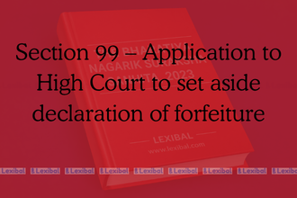 Section 99 – Application to High Court to set aside declaration of forfeiture