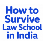 How to Survive Law School in India: Complete Student Guide