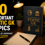 50 Important Static GK Topics Every CLAT Aspirant Should Cover