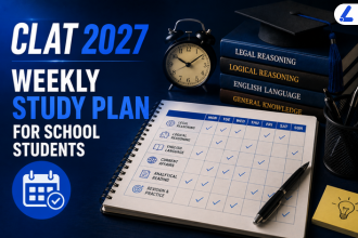 CLAT 2027 Weekly Study Plan for School Students
