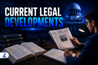 How to Prepare Current Legal Developments for Judiciary Exams