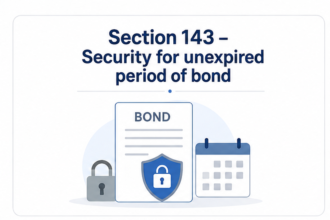 Section 143 – Security for unexpired period of bond