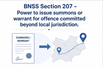 Section 207 – Power to issue summons or warrant for offence committed beyond local jurisdiction