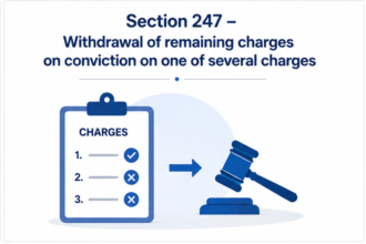 Section 247 – Withdrawal of remaining charges on conviction on one of several charges