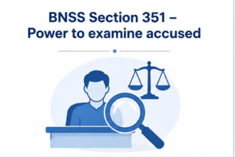 Section 351 – Power to examine accused