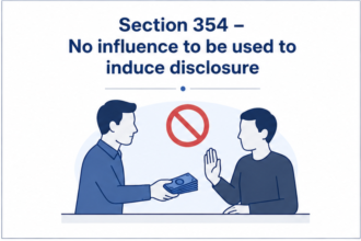 Section 354 – No influence to be used to induce disclosure